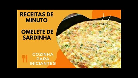 RECEITAS DE MINUTO - OMELETE DE SARDINHA - COZINHA PARA INICIANTES #shorts