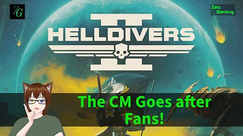Helldivers CM goes after Fans!