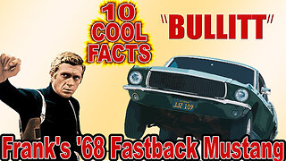 10 Cool Facts About Frank's '68 Fastback Mustang - Bullitt (OP: 5/25/23)
