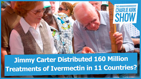 Jimmy Carter Distributed 160 Million Treatments of Ivermectin in 11 Countries?