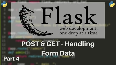 Flask Tutorial #4 - HTTP Methods (GET/POST) & Retrieving Form Data