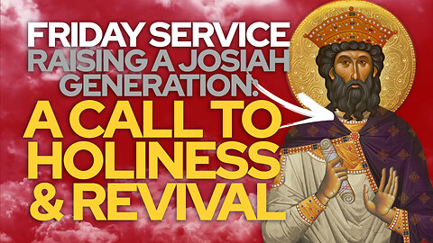 🙏 LIVE Friday Service @ The Remnant "Raising a Josiah Generation: A Call to Holiness and Revival"🙏