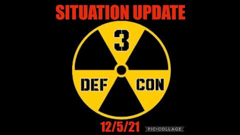 SITUATION UPDATE 12/5/21