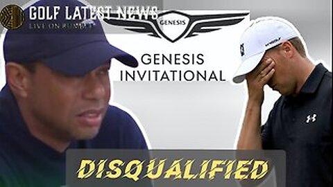 VIDEO REPLAY: Tiger Woods & Jordan Spieth DISQUALIFIED from Genesis Invitational | GLN Ep7