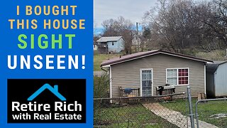 I Bought This House Sight Unseen!