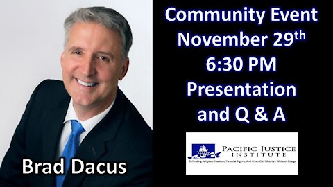 1-29-21 Guest Speaker Brad Dacus of Pacific Justice Institute - Presentation and Q & A