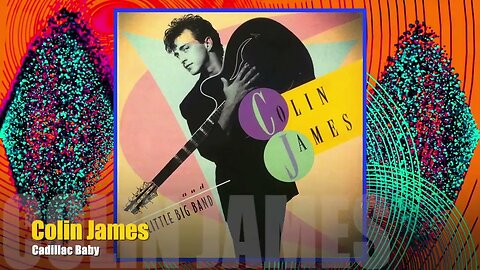 🎵Colin James and The Little Big Band - Cadillac Baby