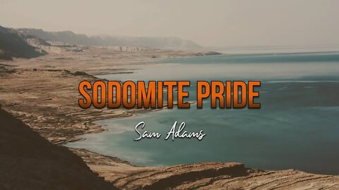 Sam Adams - Sodomite Pride