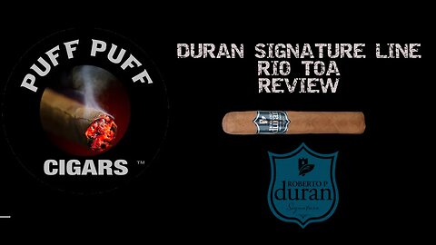 Cigar review Roberto P Duran Signature - Rio Toa