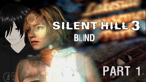 THIS LOCK IS BROKEN... \\ Silent Hill 3 (PS2) Blind Part 1