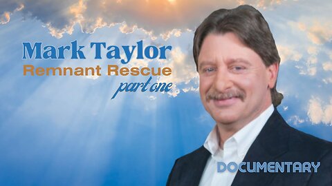 The Michelle Moore Show Special Presentation: Mark Taylor - Remnant Rescue Pt 1