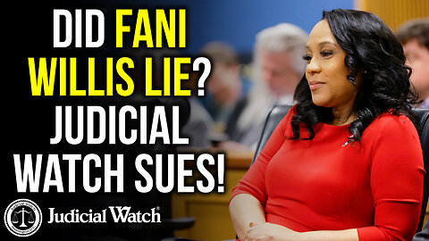 Did Fani Willis Lie? Judicial Watch SUES!