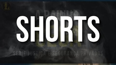 A Rainha Cega está nua - Justiça e Segurança Privadas - #shorts