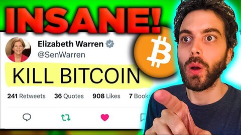 Elizabeth Warren's INSANE PLAN to KILL BITCOIN! 🔴