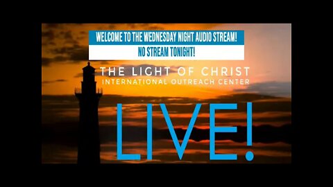 The Light Of Christ International Outreach Center - Live Stream -2/24/2021- Training For Reigning!