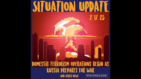 SITUATION UPDATE 2/17/23