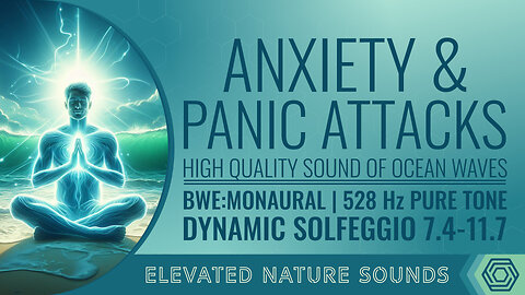 Sound of Ocean Waves for Managing Anxiety and Panic Attacks Monaural BWE 528Hz