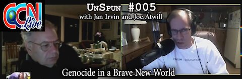 UnSpun 005 – Genocide in a Brave New World