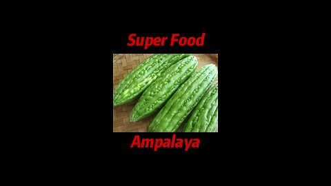 Ampalaya or Bitter Melon ; Is a supper Food!