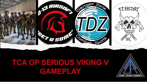 TCA OP Serious Viking Gameplay