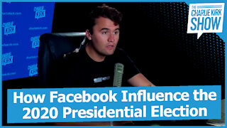 How Facebook Influence the 2020 Presidential Election