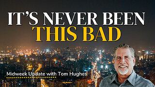 It's Never Been This Bad | Midweek Update with Tom Hughes