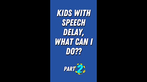 Kids With Speech Delay, What Can I Do (Part 2) #parenting #specialneeds #awareness