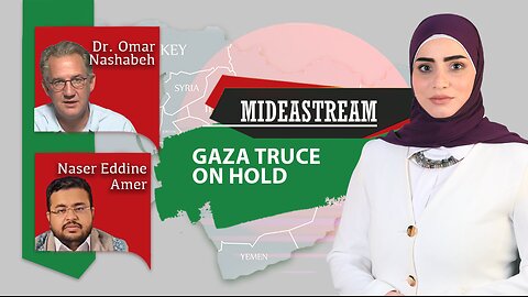 Mideastream: Gaza Truce On Hold