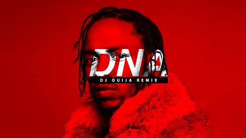 Kendrick Lamar - DNA. (DJ Ouija Remix)