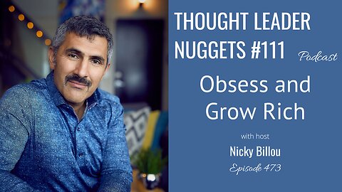 TTLR EP473: TL Nuggets #111 - Obsess and Grow Rich