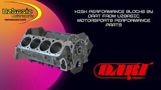 Dart Performance Products from Uzbasic Motorsports Performance Parts