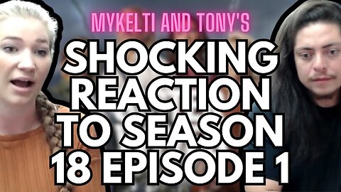 Sister Wives - Mykelti And Tony's SHOCKING Reaction To Season 18 Episode 1!