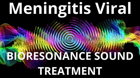 Meningitis Viral_Session of resonance therapy_BIORESONANCE SOUND THERAPY