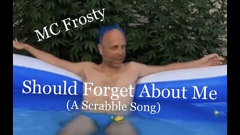 MC Frosty - Should Forget About Me (Scrabble Song)