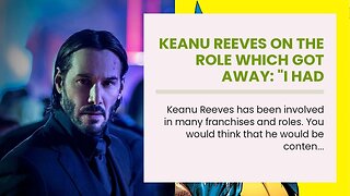 Keanu Reeves on the role which got away: "I had always wanted to play Wolverine."