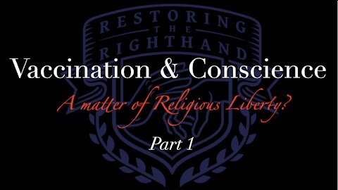 Vaccination and Religious Liberty (Part 1 of 3)