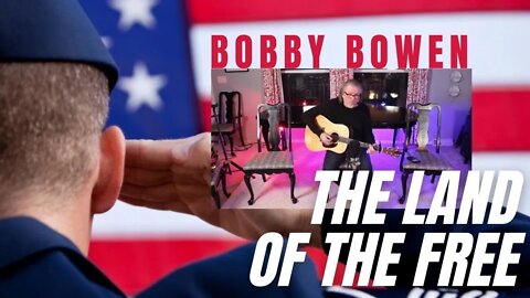 Bobby Bowen "The Land Of The Free"