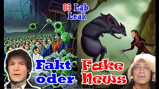 Fakt oder Fake News? 03 Lab Leak