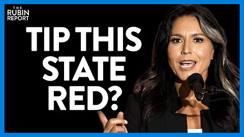 Will Tulsi Gabbard's New Endorsement Help Turn This State Red? | Direct Message | Rubin Report