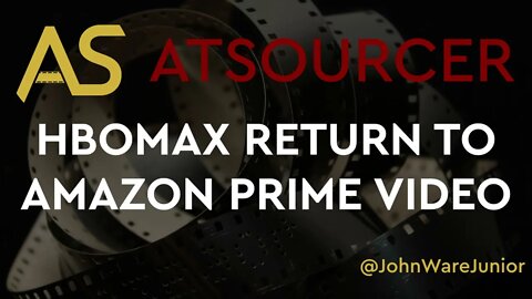 AtSourcer | HBO Max Returns To Amazon Prime Video | #hbomax #amazonprime #streaming