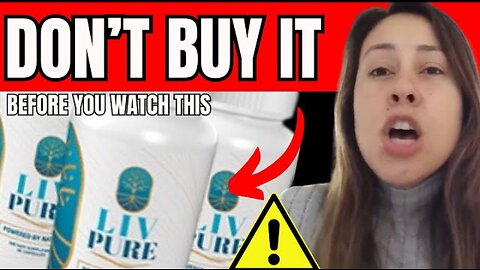 LIV PURE - LIV PURE REVIEWS - ((BE CAREFUL!!)) - LIVPURE - LIVPURE REVIEWS