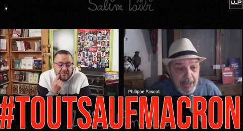 Salim Laïbi et Philippe Pascot #ToutSaufMacron