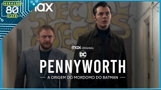 PENNYWORTH - A ORIGEM DO MORDOMO DO BATMAN│3º TEMPORADA - Teaser (Legendado)