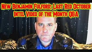 New Benjamin Fulford: Last Red October Intel Video of the Month Q&A