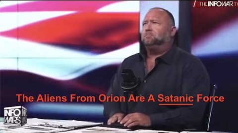 Alex Jones Satanic Aliens TheOrionLines.com