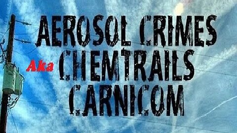 Aerosol Crimes - GeoEngineering Chemtrails Documentary
