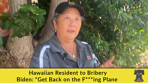 Hawaiian Resident to Bribery Biden: "Get Back on the F***ing Plane