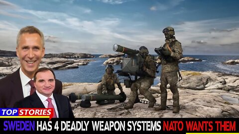 Sweden has 4 Deadly Weapon Systems - NATO wants these against Russia