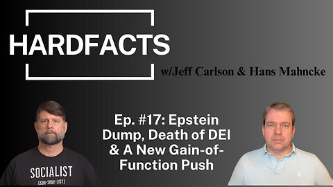 HARDFACTS w/Jeff Carlson & Hans Mahncke - Ep. #17