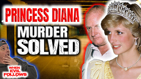 Princess Diana The Hidden Facts Exposed / Her Murderer Now Uncovered (SOLVED) - When Evil Follows